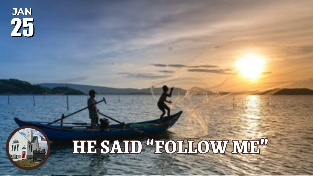He Said “Follow Me”